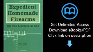 Expedient Homemade Firearms The 9mm Submachine Gun [upl. by Coh]