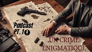 Un crime énigmatiqueDoc Podcast PT1Détective CrimeCriminels du 21e siècleProduction de lauteur [upl. by Yendroc]