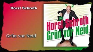 Horst Schroth  Grün vor Neid 2009 [upl. by Gnov]