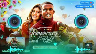 Temporary Pyar Dj ♥️Remix  2023🥀 Kaka Song Trending Song MAHESHDJSOUND MP3320K [upl. by Aihsila]