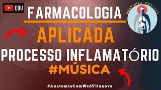 Farmacologia Aplicada Processo Inflamatório  Música Autoral  Anatomia Prática  VideoAula [upl. by Dirrej]