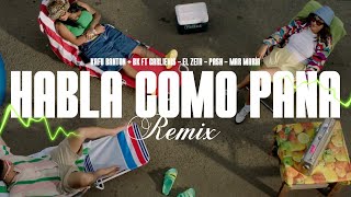 HABLA COMO PANA REMIX – Kafu Banton  BK ft Carlienis Pash El Zeta Mar María [upl. by Assilen]