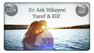 Bir Askin Hikayesi  Elif ve Yusuf sesli hikaye HD [upl. by Kwang]