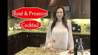 Rosé and Prosecco Cocktail [upl. by Lavoie]