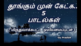 Tamil sleep songs  5 songs to listen before sleep Priyamudan Pradish [upl. by Nnylyak46]