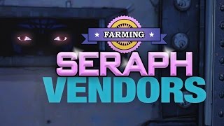 Borderlands 2  Farming the Seraph Vendors [upl. by Kreager]