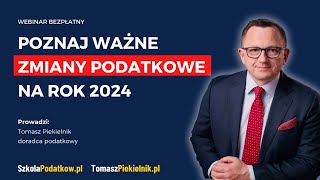 Poznaj ważne zmiany podatkowe na 2024 rok [upl. by Adnoved]