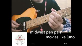 Midwest Pen Pals  Movies Like Juno guitar cover [upl. by Balling]