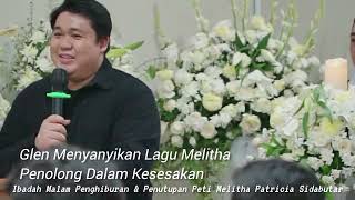 Glen Nyanyikan Lagu Sang Kekasih Melitha Sidabutar Penolong dalam Kesesakan [upl. by Grani]