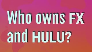 Who owns FX and Hulu [upl. by Sokem120]