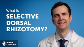 What is selective dorsal rhizotomy  Boston Childrens Hospital [upl. by Fabe]