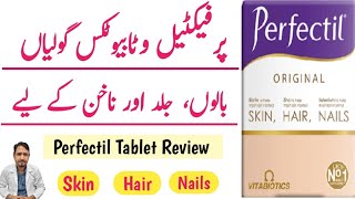 Perfectil Tablet Review UrduHindi Perfectil Tablet For Skin Hair amp Nails  Vitabiotics Perfectil [upl. by Refennej263]