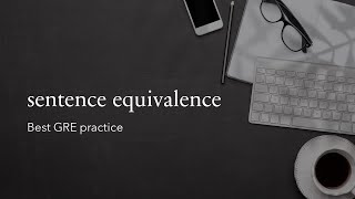 BEST Verbal Practice 10 Sentence Equivalence Qs  BacktoBack [upl. by Lakym]