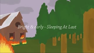 Sleeping At Last  Bright amp Early  Lyric Video [upl. by Aizahs152]