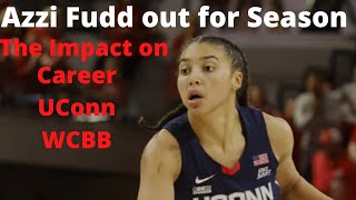 Azzi Fudd out for 2023  24  A Deep Deep Dive on implications for Fudd  UConn  WCBB [upl. by Flight674]