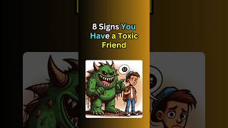 8 Signs You Have a Toxic Friend [upl. by Aneekal]