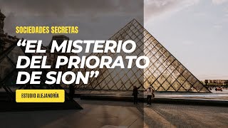 quotEL PRIORATO DE SIÓN Misterios Conspiraciones y Farsas Históricasquot Estudio Alejandría [upl. by Cassella366]