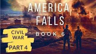 CIVIL WAR  Part 4 of PostApocalyptic Audiobook 6 In the America Falls Series [upl. by Terris]