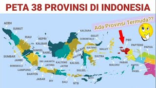 PETA 38 PROVINSI DI INDONESIA  BESERTA IBUKOTANYA  Papua Barat Daya Jadi Provinsi Termuda [upl. by Temp168]