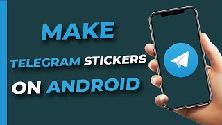 How to Make Telegram Stickers  Creating a Telegram Stickerpack [upl. by Arraek]