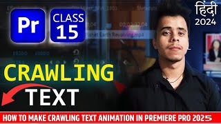 Crawling Text In Adobe Premiere Pro Class 15 in Hindi  Adobe Premiere Pro Tutorial 2024 [upl. by Felton]