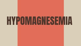 Hypomagnesemia [upl. by Carlyn]