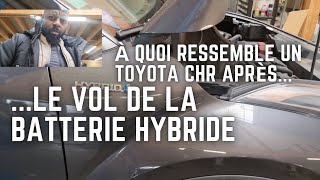 À Quoi Ressemble Un Toyota CHR Après Le Vol De La Batterie Hybride [upl. by Burn]