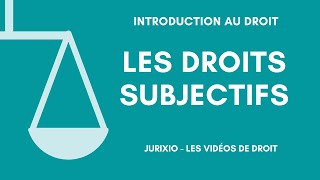 Les droits subjectifs [upl. by Eeimaj]