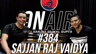 On Air With Sanjay 384  Sajjan Raj Vaidya Returns [upl. by Aynor]