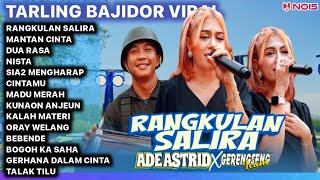 RANGKULAN SALIRA ADE ASTRID FULL ALBUM BAJIDOR MEDLEY X GERENGSENG SEMBADAMUSICadeastrid91 [upl. by Penelopa]