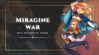 MIRAGINE WAR  Best Epic Heroic Orchestral Music  Epic Music [upl. by Beacham]