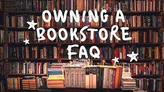 Owning A Bookstore FAQs [upl. by Arondell1]