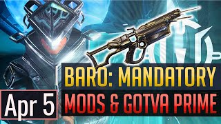 Warframe  BARO KITEER Mandatory Mods  Gotva Prime  April 5th [upl. by Micaela]