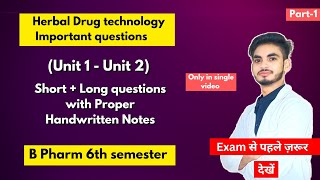 Herbal drug technology 6th semester important questions। B Pharm। Short amp long Questions। Part1। [upl. by Etnovahs]