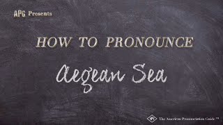 How to Pronounce Aegean Sea Real Life Examples [upl. by Nylirehc]