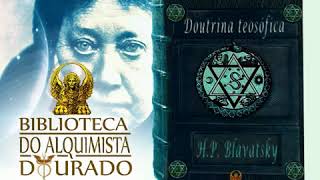 Audiobook quotDoutrina Teosófica  Helena Petrovna Blavatskyquot Completo e sem voz de robô [upl. by High]