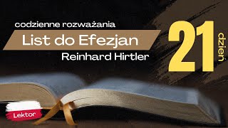 Ojciec kocha Cię tak samo jak Jezusa  List do Efezjan  Dzień 21  Rozważania  Reinhard Hirtler [upl. by Bryan]