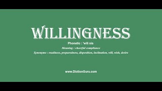 willingness How to pronounce willingness with Phonetic and Examples [upl. by Annohs568]