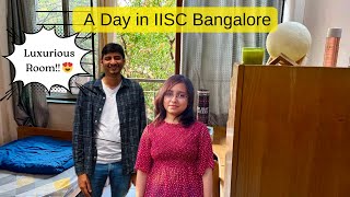 IISC Bangalore Vlog  A Day in IISC  Luxurious Rooms  Quiet Campus [upl. by Nylyoj]