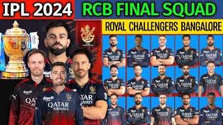 IPL 2024 Royal Challengers Bangalore New amp Full Squad  RCB Team 2024 Players List  RCB 2024 Squad [upl. by Ruon408]