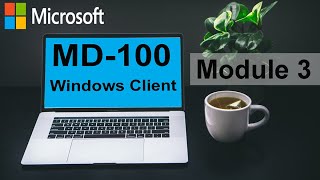 PostInstallation Configuration  MD100  Windows Client  Module 3 [upl. by Bernard177]