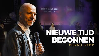 Nieuwe tijd begonnen  Menno Kamp [upl. by Alicsirp]