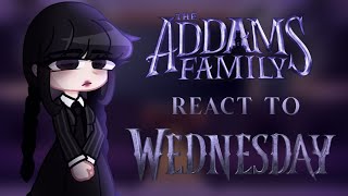 Addams Family react to Wednesday   WenClair [upl. by Amocat671]