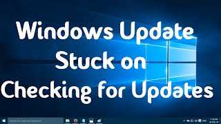 Windows Update Stuck on Checking for Updates in Windows 10 Three Simple Steps [upl. by Aidaas]