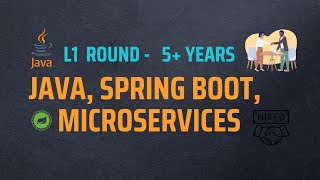 Java Spring Boot MicroServices  5 Years Experience Developer  Technical Interview  Level 1 [upl. by Awuhsoj637]