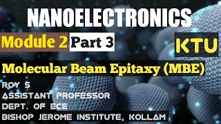 Module 2Part 3NANOELECTRONICSMolecular Beam EpitaxyMBE Process [upl. by Yager]