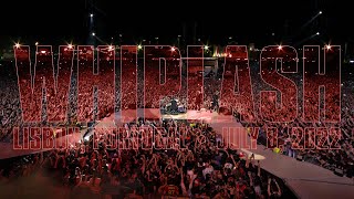 Metallica Whiplash Lisbon Portugal  July 8 2022 [upl. by Abana]