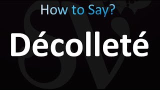 How to Pronounce Décolleté correctly [upl. by Winn945]