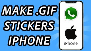 How to make Gif stickers on Whatsapp iPhone FULL GUIDE [upl. by Elletse]