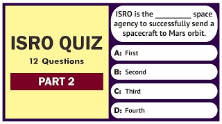 ISRO Quiz  Part 210  12 Questions  Indian Space Research Organisation  India GK Quiz [upl. by Freud]